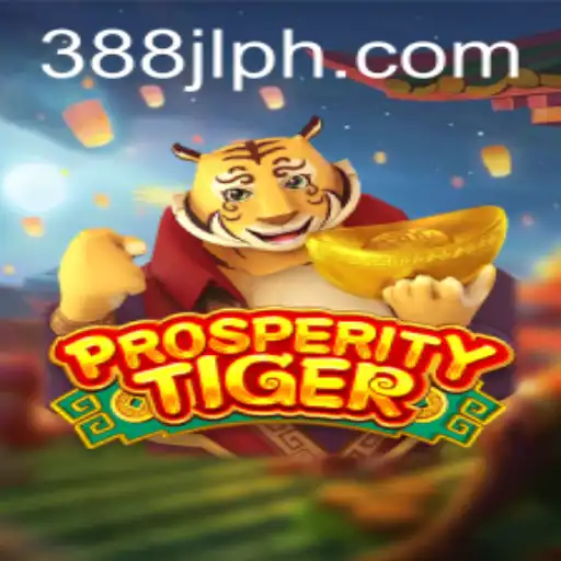 Introducing ProsperityTiger: Elevate Your Gaming Experience with 388JL.COM