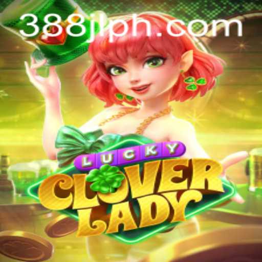 Exploring the Thrills of LuckyCloverLady on 388JL.COM