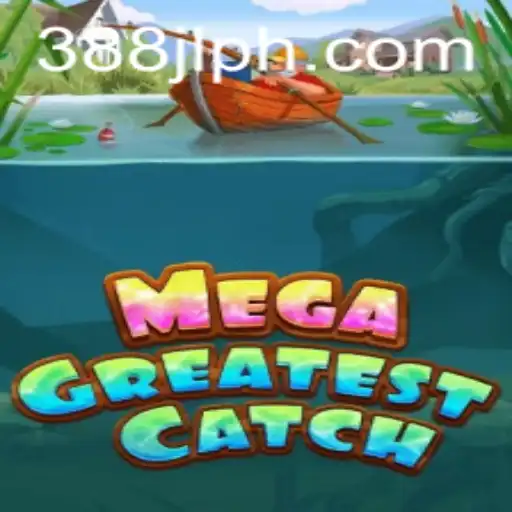 Exploring the Thrills of MegaGreatestCatch